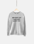 Me And My Cat Talk About You Sweatshirt Womens Cat Sweatshirts Cat Owner Sweatshirt Funny Cat Sweatshirt Cat Obsessed Sweatshirt Sweatshirt – Cozy Vibes · Must-Have Style