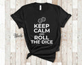 Keep Calm and Roll The Dice Shirt Funny Casino Craps Player Gambling Themed Gifts for Men or Women Graphic Tee – Aesthetic Look · Top Pick For Any Outfit