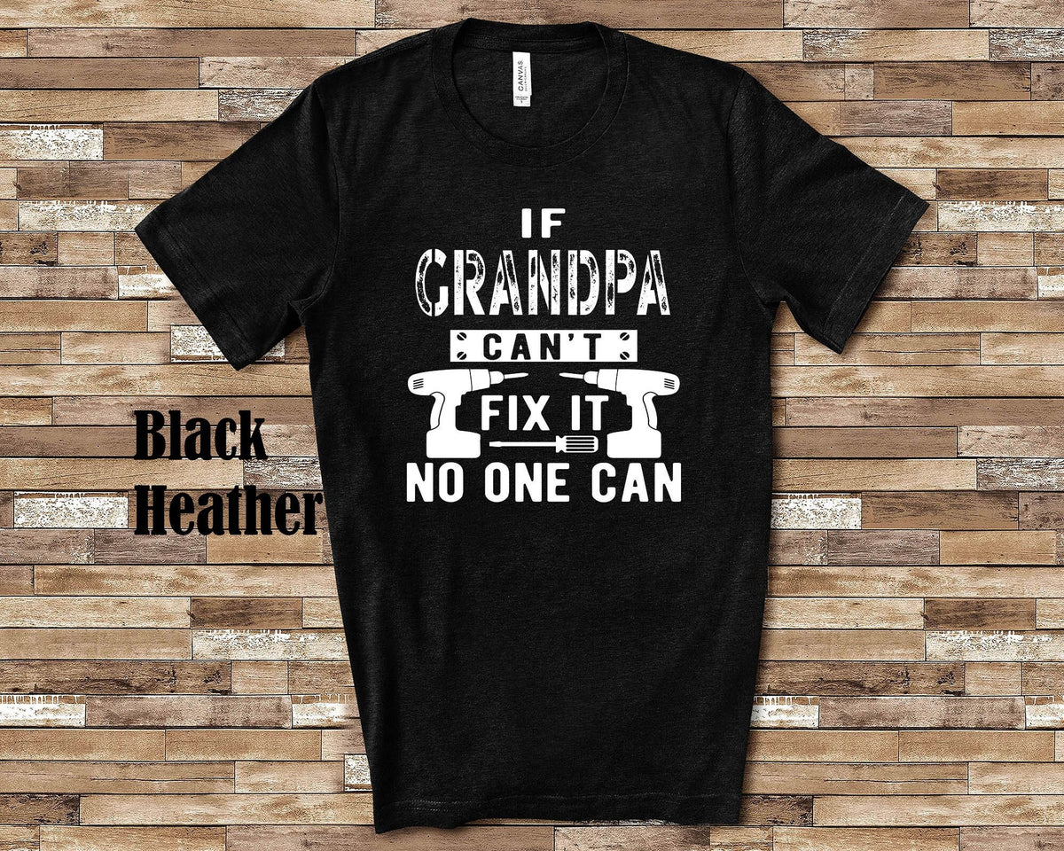If Grandpa Can39t Fix It Tshirt Long Sleeve Shirt Sweatshirt or Tank Top Special Grandfather Father39s Day Christmas Birthday Gift Sweatshirt – Easygoing Wear · Perfect For Daily Wear