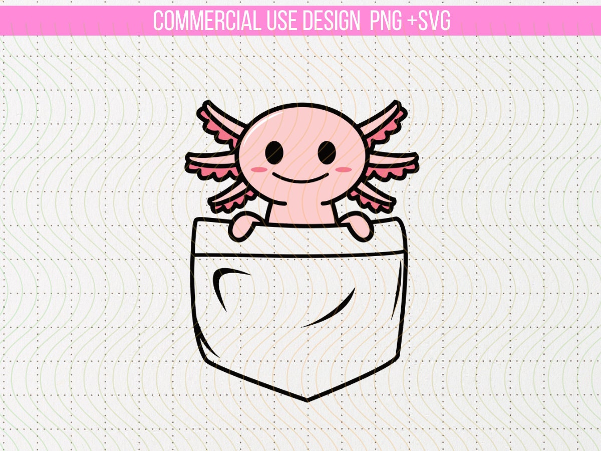 Pocket Axolotl svg Kawaii Axolotl PNG Layered SVG File Graphic Tee – Premium Graphic · Great Gift For Fans