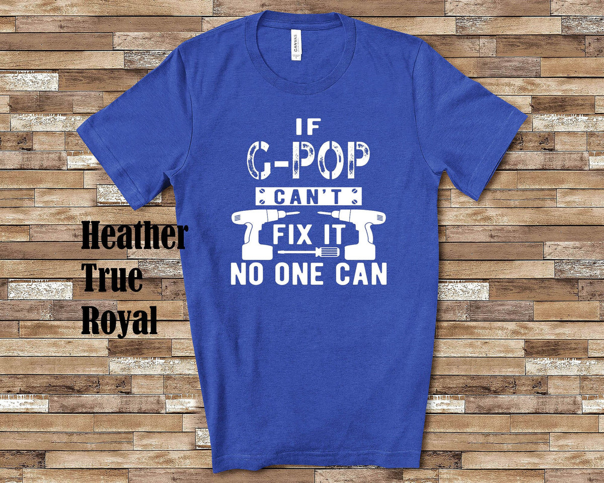 If GPop Can39t Fix It Tshirt Long Sleeve Shirt Sweatshirt or Tank Top Special Grandfather Father39s Day Christmas Birthday Gift Sweatshirt – Easygoing Wear · Great Gift For Fans