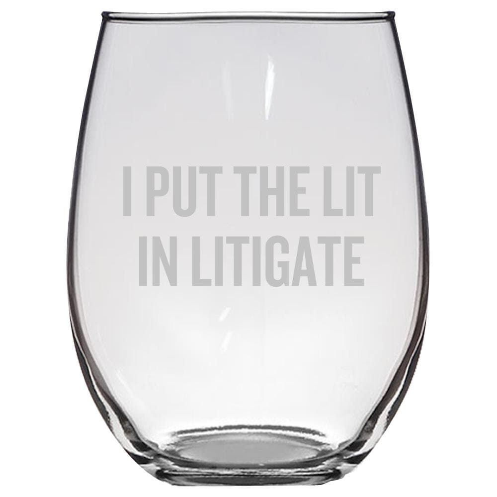 Funny Attorney Gift Lawyer Wine Glass Litigation Lawyer Present I Put The Lit In Litigate Stemless Wine Glass Graphic Tee – Cozy Vibes · Top Pick For Any Outfit