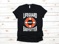 Lifeguard TShirt Funny Lifeguard Not Babysitter Tank Top Gifts for Lifeguards Hoodie Sweatshirt Long Sleeve Kids Tee Apparel Gift Hoodie – Premium Graphic · Trending Graphic Apparel