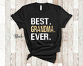 Best Grandma Ever Tshirt Gift for Grandmother Great Mothers Day Birthday Christmas or Grandparent Gifts Graphic Tee – Soft Feel · Trending Graphic Apparel