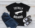 Totally Board Funny Skateboarder Tee Skateboarding Kids Tee TShirt Tank Top Hoodie Sweatshirt Long Sleeve Kids Tee Apparel Gift Hoodie – Cozy Vibes · Trending Graphic Apparel