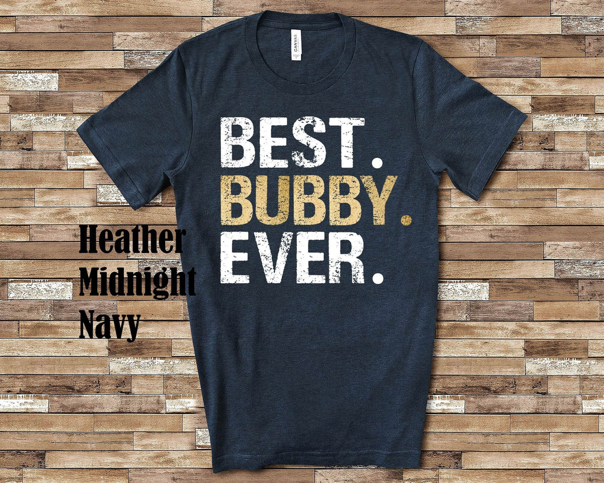 Best Bubby Ever Shirt for Grandpa Unique Birthday Father39s Day or Christmas Gifts for Grandfather Graphic Tee – Aesthetic Look · Top Pick For Any Outfit