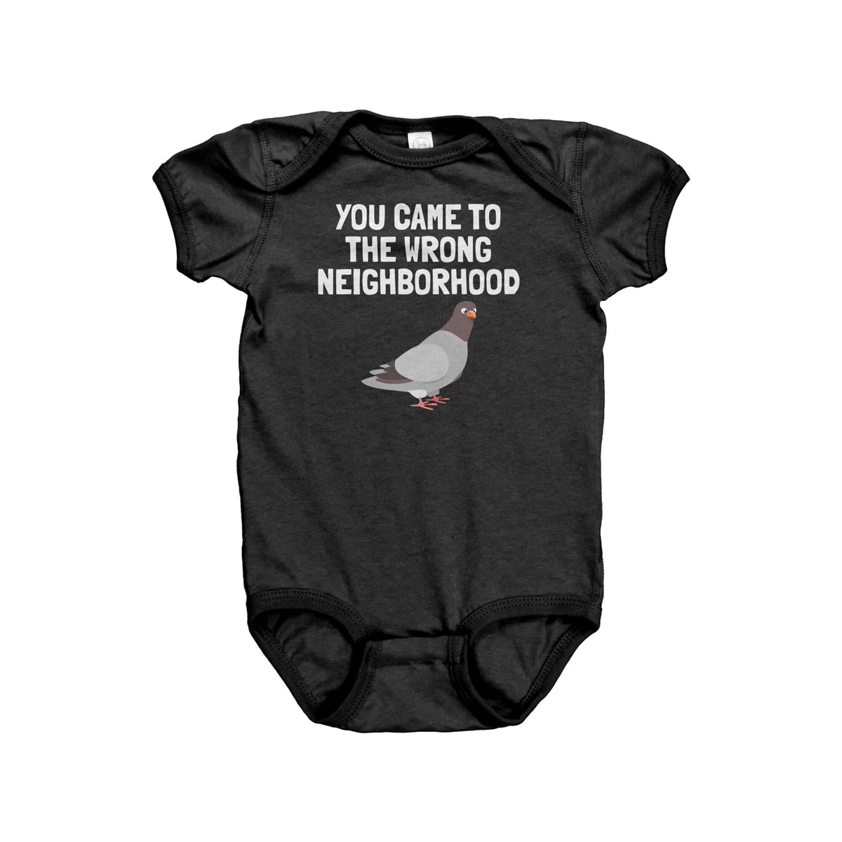 Pigeon Baby Bodysuit Pigeon Baby Gifts Pigeon Lover Baby Shirt Baby Onepiece You Came To The Wrong Neighborhood Graphic Tee – Easygoing Wear · Trending Graphic Apparel