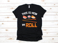 This Is How I Roll Sushi TShirt Funny Sushi Tee Tank Top Hoodie Sweatshirt Long Sleeve Kids Tee Apparel Gift Hoodie – Premium Graphic · Must-Have Style