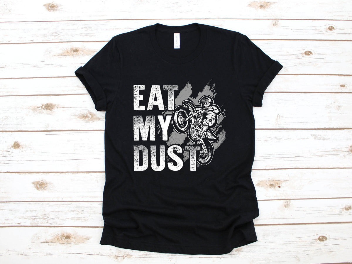 Eat My Dust Dirt Bike TShirt Funny Dirt Biker Tank Top Hoodie Sweatshirt Long Sleeve Kids Tee Apparel Gift Hoodie – Feel-Good Design · Great Gift For Fans