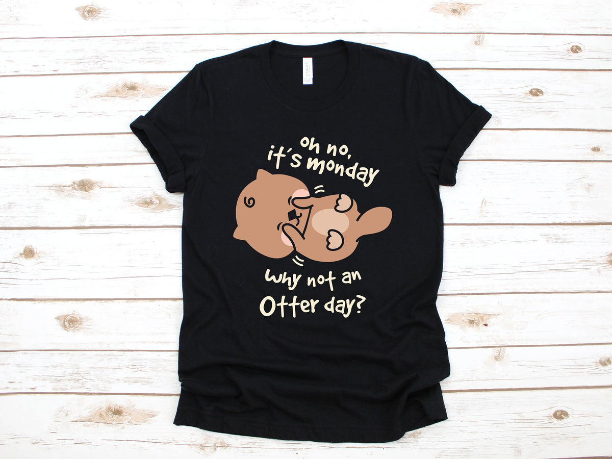 Otter Monday TShirt Funny Hate Mondays Tank Top Hoodie Sweatshirt Long Sleeve Kids Tee Apparel Gift Hoodie – Fan Favorite · Top Pick For Any Outfit