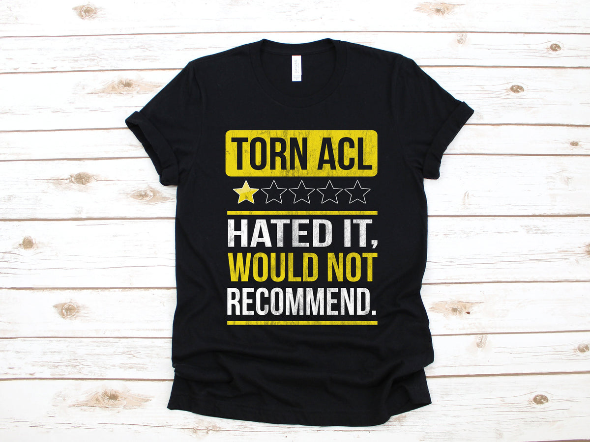 Torn ACL TShirt Funny Tore ACL Knee Surgery Tank Top Hoodie Sweatshirt Long Sleeve Kids Tee Apparel Gift Hoodie – Bold Style · High-Quality Print