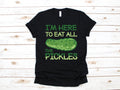 Here To Eat All The Pickles TShirt Funny Pickle Lover Tee Tank Top Hoodie Sweatshirt Long Sleeve Kids Tee Apparel Gift Hoodie – Feel-Good Design · Must-Have Style
