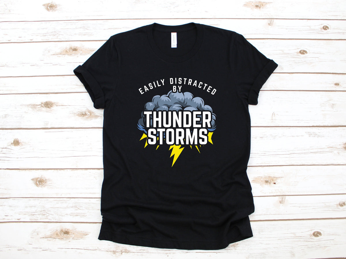 Distracted By Thunderstorms TShirt Funny Meteorology Thunderstorm Tank Top Meteorologist Hoodie Sweatshirt Long Sleeve Kids Tee Hoodie – Everyday Comfort · Must-Have Style