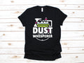 Dust Whisperer TShirt Funny Housekeeper Maid Tank Top Hoodie Sweatshirt Long Sleeve Chores Cleaning Kids Tee Apparel Gift Hoodie – Aesthetic Look · High-Quality Print