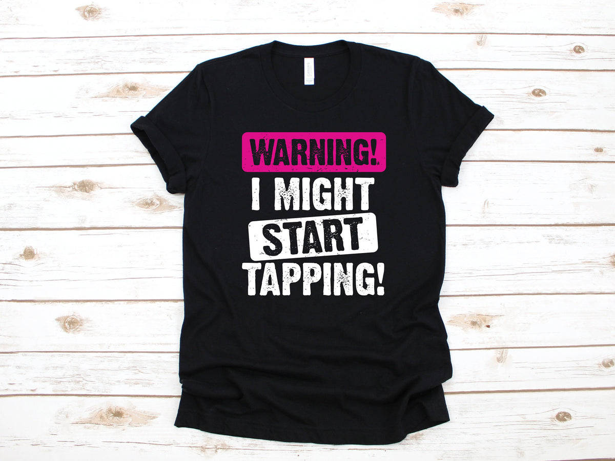 Warning Tap Dancing TShirt Tapping Tee Tap Dancer Tank Top Hoodie Sweatshirt Long Sleeve Kids Tee Apparel Gift Hoodie – Soft Feel · Perfect For Daily Wear