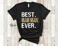 Best Mam Maw Ever Tshirt Gift for Grandma Grandmother Great Mothers Day Birthday Christmas or Grandparent Gifts Graphic Tee – Fan Favorite · Must-Have Style