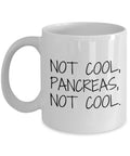 Funny Diabetic Gift Diabetes Mug Present For Diabetic Diabetes Awareness Not Cool Pancreas Graphic Tee – Cozy Vibes · Top Pick For Any Outfit