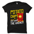 Potato Chips Shirt Potato Shirt Chips Lover Shirt Chips Shirt Potato Lover Gift Chips Tee Saying Chips Tee Design Potato Gift OS4087 Graphic Tee – Everyday Comfort · Top Pick For Any Outfit