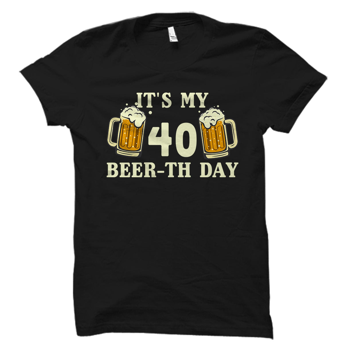 40Th Birthday Gift 40Th Birthday Shirt 40Th Birthday Gifts 40 Birthday Gift Funny Birthday Shirt 40Th Shirt 40Th Birthday Tee OS4584 Graphic Tee – Warm & Stylish · High-Quality Print