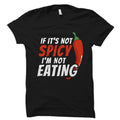 Spicy Food Shirt Hot Sauce Shirt Foodie Shirt Hot Sauce Gift Chili Pepper Shirt Spicy Tee Chili Gift Spicy Food Gift Funny OS4346 Graphic Tee – Fan Favorite · Perfect For Daily Wear