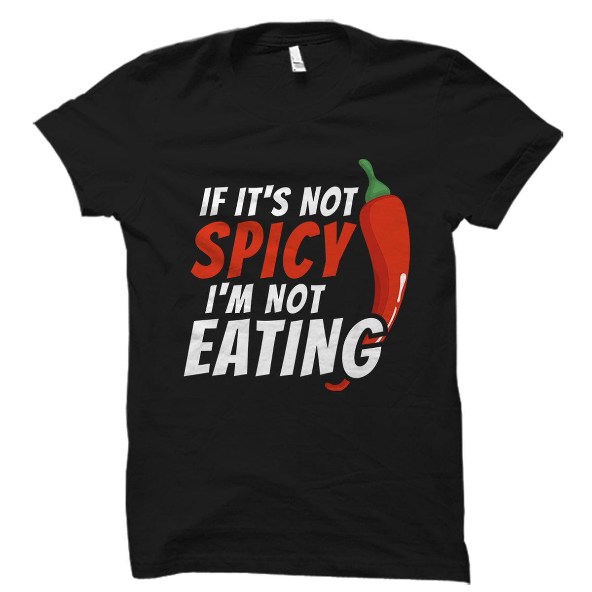 Spicy Food Shirt Hot Sauce Shirt Foodie Shirt Hot Sauce Gift Chili Pepper Shirt Spicy Tee Chili Gift Spicy Food Gift Funny OS4346 Graphic Tee – Fan Favorite · Perfect For Daily Wear