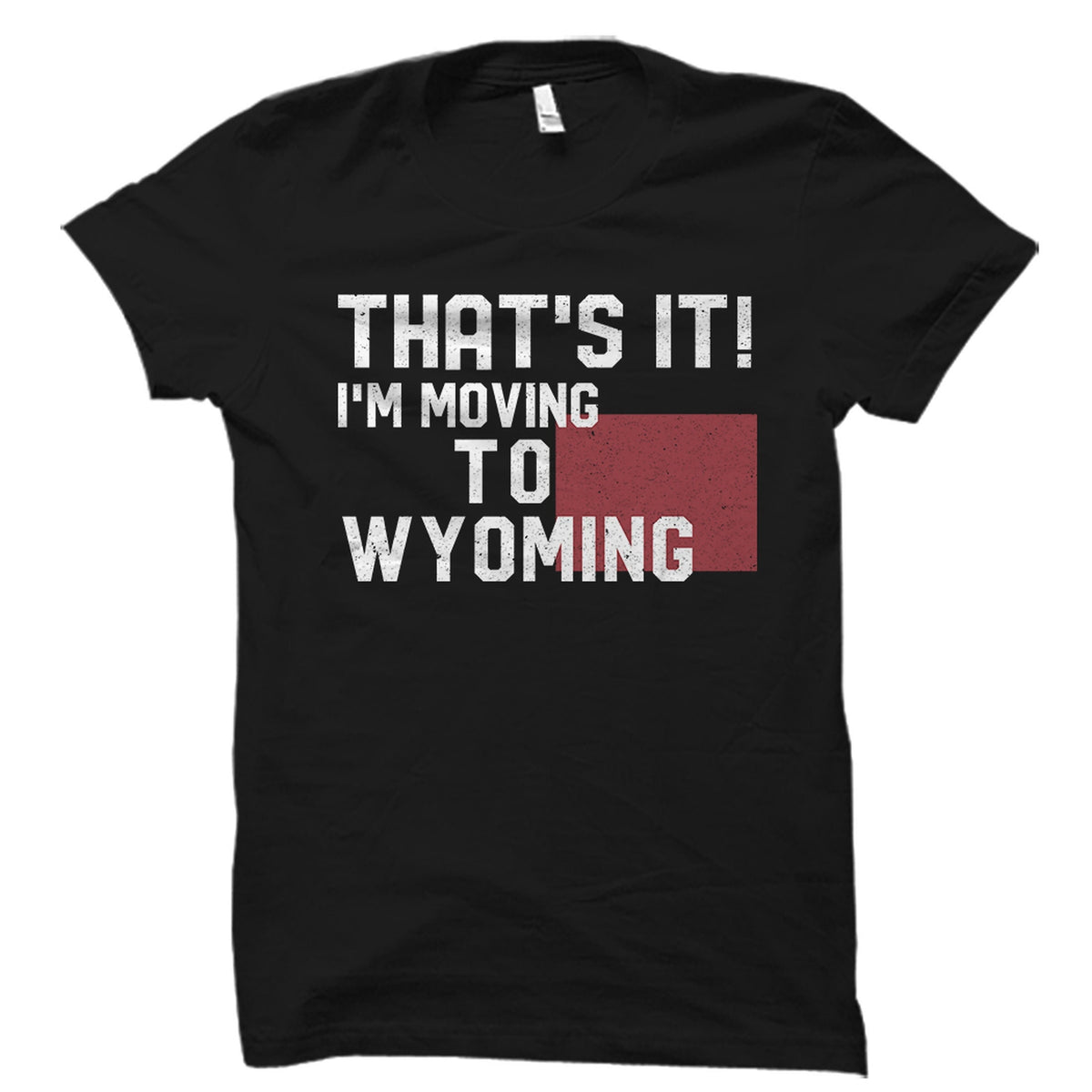 Wyoming Tshirt Wyoming Shirt Home State Shirt State Shirt State Gift Wyoming Gifts Wyoming Vacation OS4135 Graphic Tee – Soft Feel · Must-Have Style