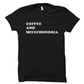 Science Shirt Science Teacher Gift Biology Gifts Funny Science Shirt Biology Gift Science Tee Science Gift Mitochondria Shirt OS5696 Graphic Tee – Feel-Good Design · Trending Graphic Apparel