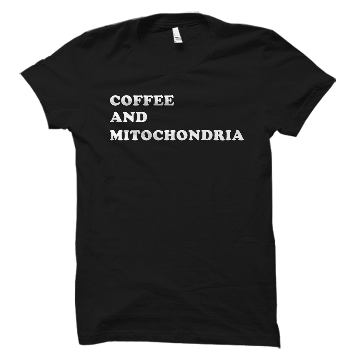 Science Shirt Science Teacher Gift Biology Gifts Funny Science Shirt Biology Gift Science Tee Science Gift Mitochondria Shirt OS5696 Graphic Tee – Feel-Good Design · Trending Graphic Apparel