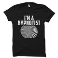 Hypnotherapist Shirt Hypnotist Present Hypnotherapy Gifts Hypnosis Gift Hypnotherapist Gift Hypnosis Shirt OS3942 Graphic Tee – Soft Feel · Top Pick For Any Outfit