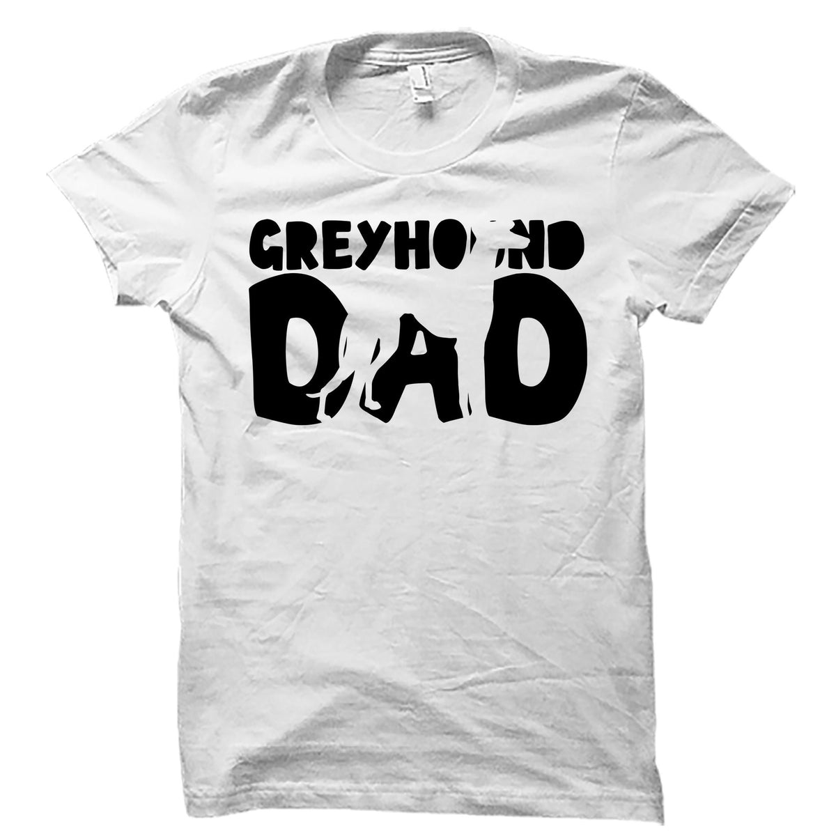 Greyhound Shirt Greyhound Gift Gift For Him Dog Lover Shirt Dog Dad Gift Greyhound Lover Gift Birthday Gift OS4382 Graphic Tee – Soft Feel · Trending Graphic Apparel