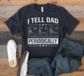 Tell Dad Jokes Periodically TShirt Funny Science Periodic Table Dad Joke Tee Tank Top Hoodie Sweatshirt Long Sleeve Fathers Day Hoodie – Bold Style · Must-Have Style