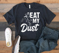 Eat My Dust Dirt Bike TShirt Dirt Biker Tee Funny Dirt Biking Kids Hoodie Tank Top Hoodie Sweatshirt Long Sleeve Kids Tee Hoodie – Bold Style · Trending Graphic Apparel