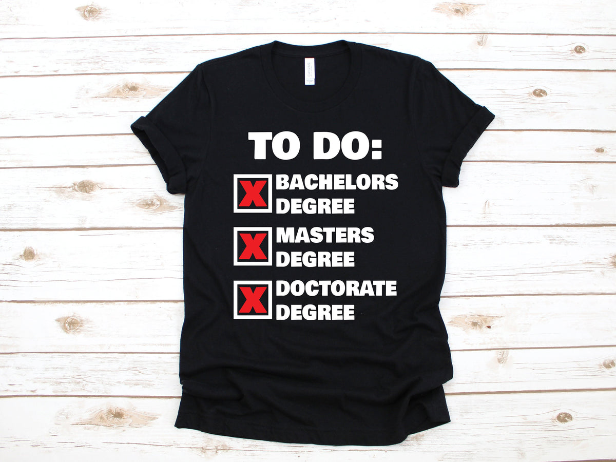 Doctorates Degree TShirt PhD Graduation Tee Grad Gift Tank Top Hoodie Sweatshirt Long Sleeve Kids Tee Apparel Gift Hoodie – Aesthetic Look · Trending Graphic Apparel
