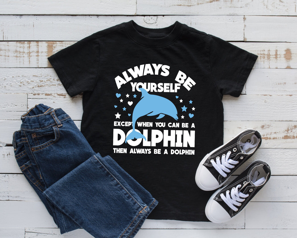 Always Be A Dolphin TShirt Cute Dolphin Kids Tee Funny Dolphins Tank Top Hoodie Sweatshirt Long Sleeve Kids Tee Apparel Gift Hoodie – Feel-Good Design · Must-Have Style