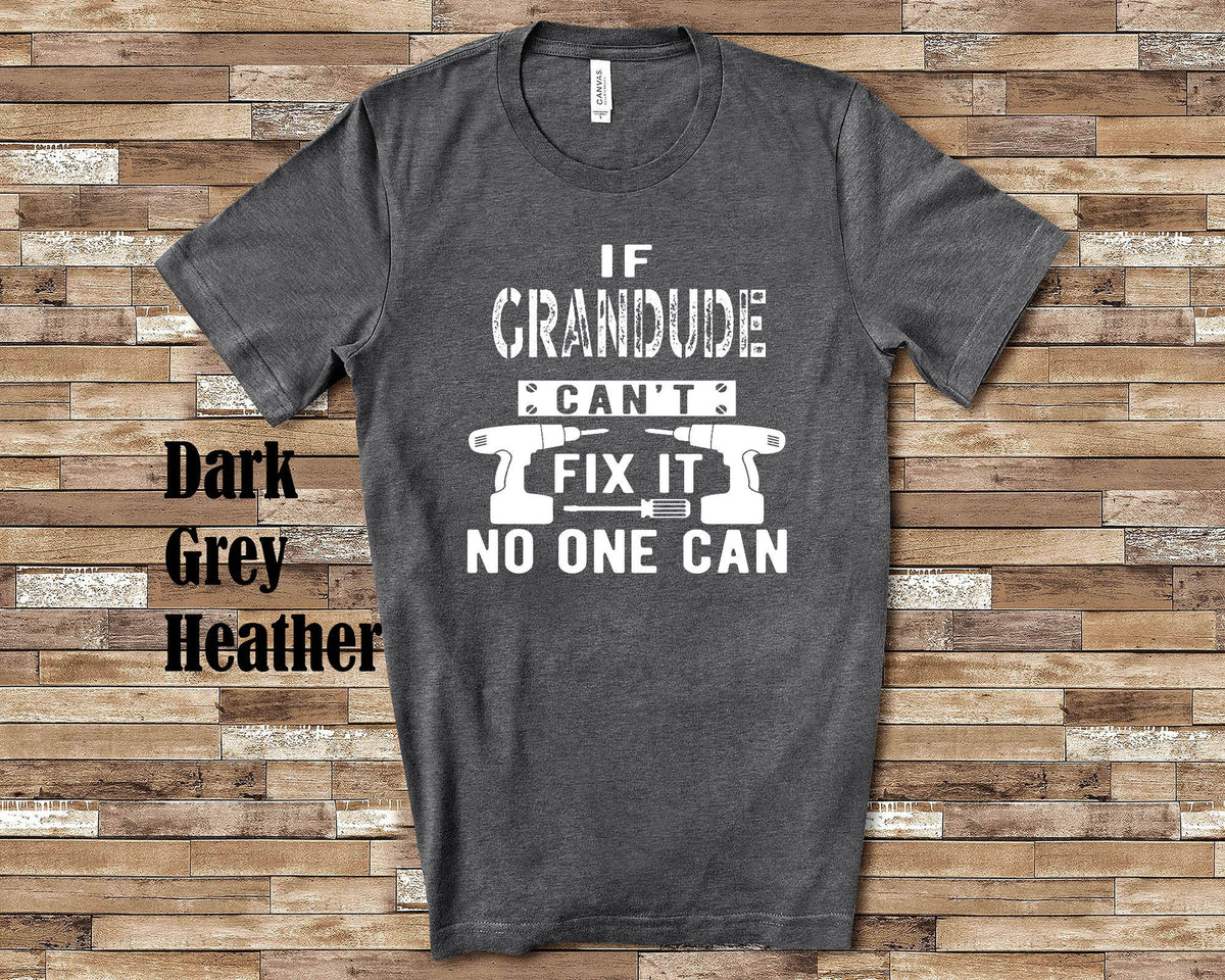 If Grandude Can39t Fix It Tshirt Long Sleeve Shirt Sweatshirt or Tank Top Special Grandfather Father39s Day Christmas Birthday Gift Sweatshirt – Premium Graphic · Top Pick For Any Outfit