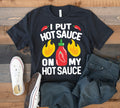 Hot Sauce On My Hot Sauce TShirt Funny Spicy Food Pepper Jalapeno Tank Top Hoodie Sweatshirt Long Sleeve Kids Tee Apparel Gift Hoodie – Easygoing Wear · Perfect For Daily Wear
