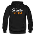 Theatre Mom Hoodie Theatre Clothing Theatre Hoodie Theatre Sweatshirt Theatre Mom Pullover Theatre Mom Sweatshirt Theatre Mom OH840 Hoodie – Everyday Comfort · Great Gift For Fans