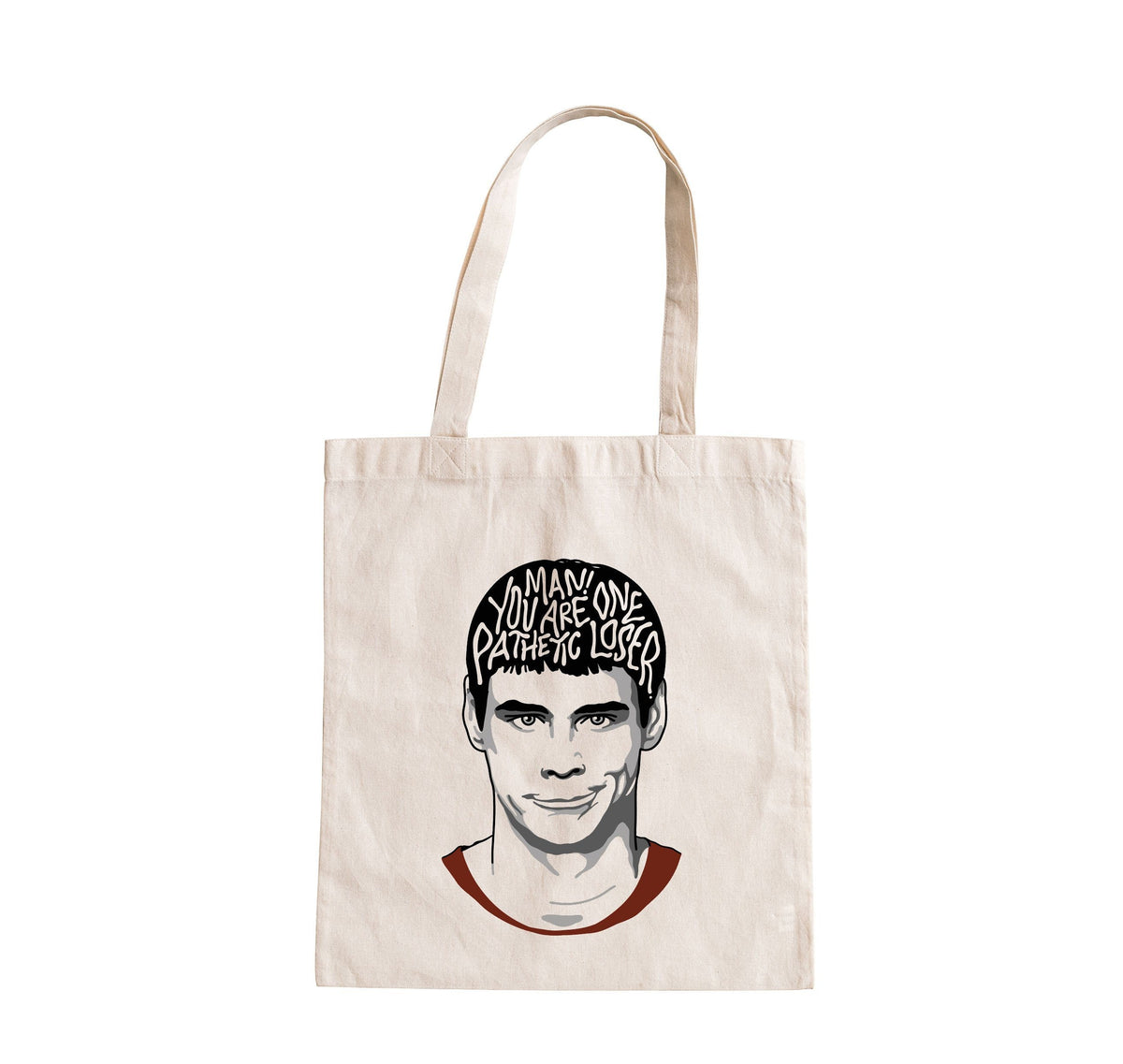 Dumb and Dumber You Are One Pathetic Loser Tote Bag Tote Bag – Easygoing Wear · Top Pick For Any Outfit