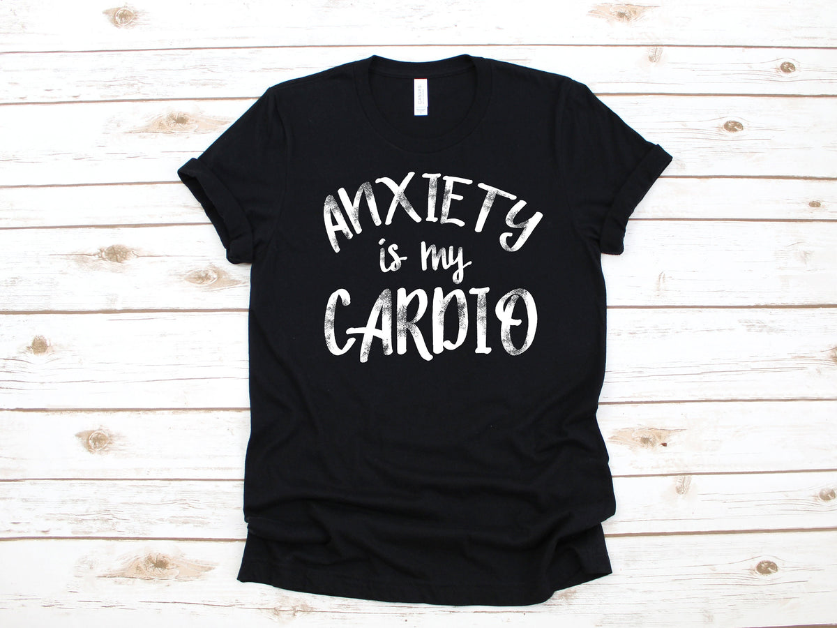Anxiety Is My Cardio TShirt Funny Anxious Tank Top Hoodie Sweatshirt Long Sleeve Kids Tee Apparel Gift Hoodie – Soft Feel · Great Gift For Fans