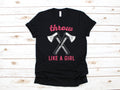 Axe Throw Like A Girl TShirt Ax Throwing Tank Top Hoodie Sweatshirt Long Sleeve Kids Tee Apparel Gift Hoodie – Fan Favorite · Must-Have Style