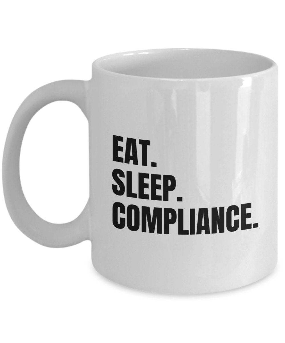 Compliance Officer Gift Compliance Office Mug Funny Compliance Present Eat Sleep Compliance Graphic Tee – Everyday Comfort · Great Gift For Fans