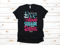 Live Love Square Dancing TShirt Square Dancer Tank Top Hoodie Sweatshirt Long Sleeve Kids Tee Apparel Gift Hoodie – Bold Style · Must-Have Style