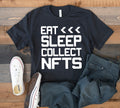 Eat Sleep NFTs TShirt Funny NFT Collector Tank Top Hoodie Sweatshirt Long Sleeve Kids Tee Apparel Gift Hoodie – Soft Feel · Great Gift For Fans