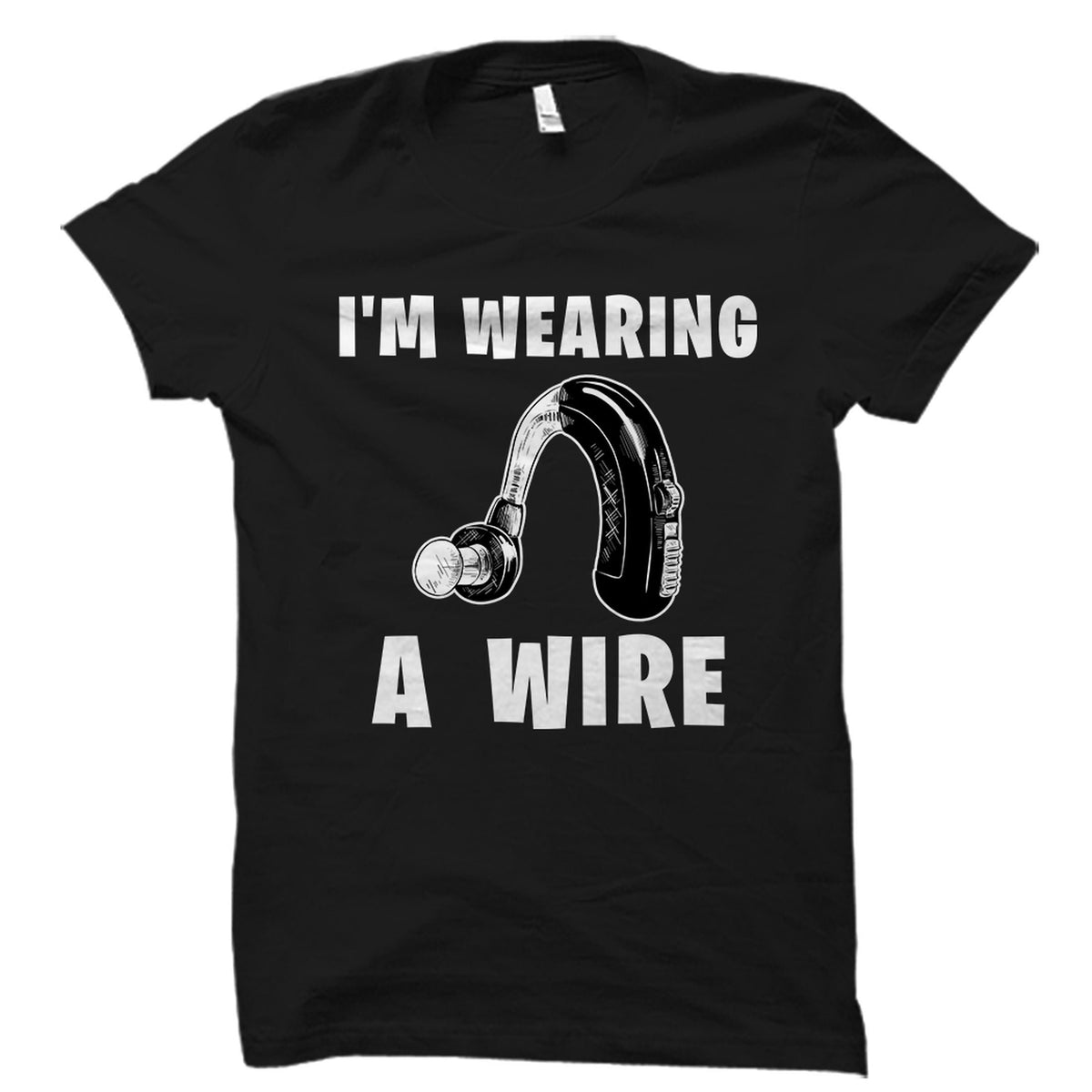 Hearing Aid Shirt Hearing Aid Gift Deaf Gift Hearingaid Shirt Deaf Shirt Hearing Shirt Deaf TShirt Hearing Aid TShirt OS4013 Graphic Tee – Bold Style · Great Gift For Fans