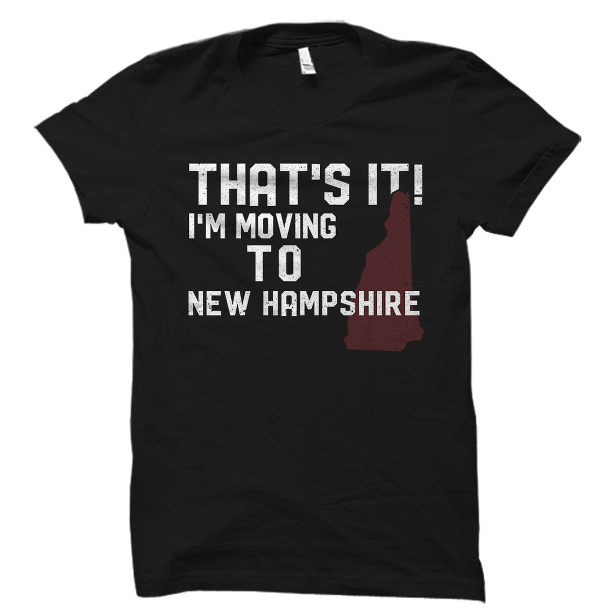 New Hampshire Shirt New Hampshire Gift New Hampshire Tee Moving Gift State Tshirt Home State Tshirt Home Shirt Gift For Her OS3985 Graphic Tee – Warm & Stylish · Must-Have Style