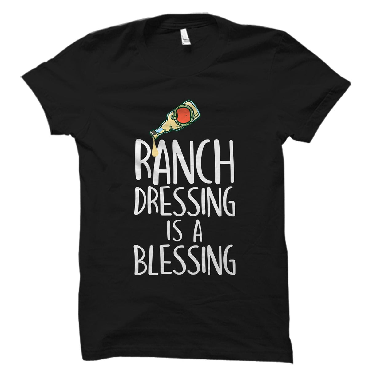 Ranch Shirt Ranch Dressing Shirt Ranch Dripping Tee Funny Tshirt Funny Shirt Condiment Food Tees Gift For Friend Ranch TShirt OS4347 Graphic Tee – Warm & Stylish · Top Pick For Any Outfit
