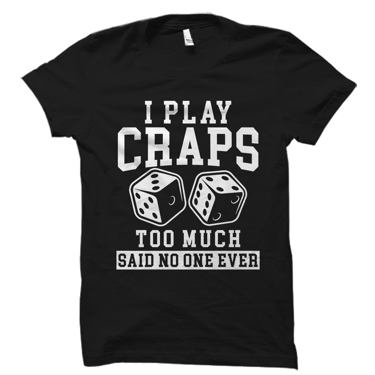 Craps Shirt Poker Shirt Gambling Shirt Dice Shirt Vegas Shirt Betting Shirt Gift For Him Craps Tshirt Gambling Gift OS4096 Graphic Tee – Cozy Vibes · Perfect For Daily Wear