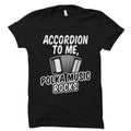 Polka Shirt Polka Gift Polka Music Shirt Polka Music Gift Funny Shirt OS4216 Graphic Tee – Everyday Comfort · Trending Graphic Apparel