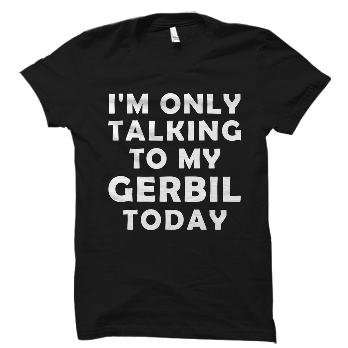 Gerbil Shirt Gerbil Lover Gift Gerbil Owner Shirt Gerbil Lover Shirt Gerbil Gifts Pet Gerbil Tee Gerbil T Shirt OS4201 Graphic Tee – Feel-Good Design · Must-Have Style