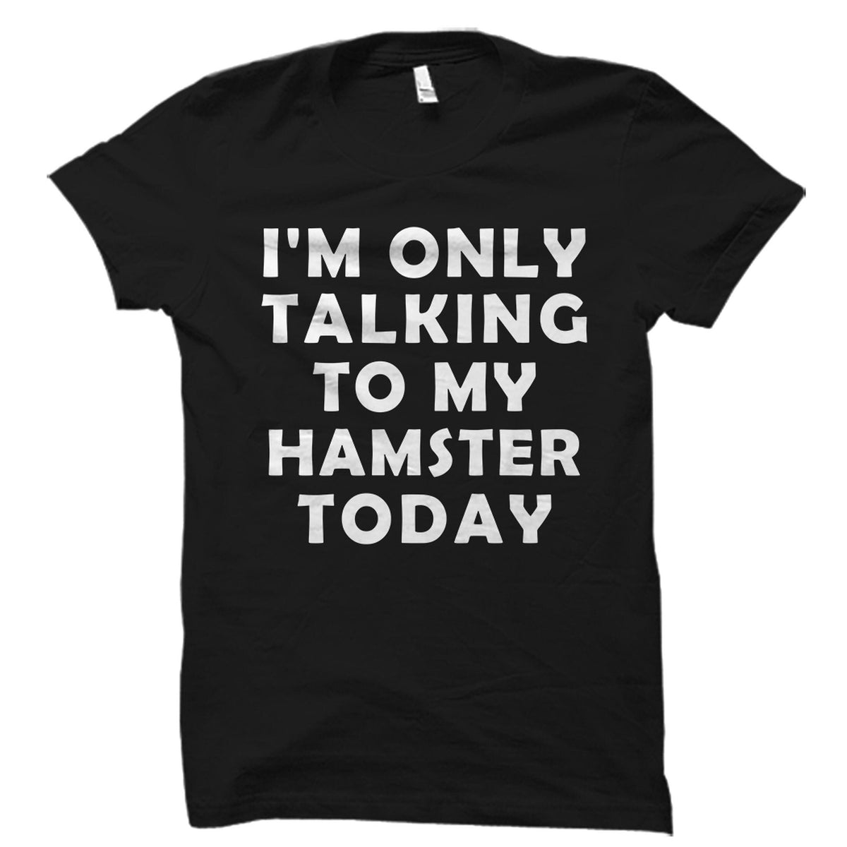 Hamster Shirt Hamster Gift Hamster Mom Shirt Hamster Lover Shirt Cute Hamster Shirt Funny Hamster Gift Funny Hamster Shirt Pet OS4085 Graphic Tee – Bold Style · Top Pick For Any Outfit